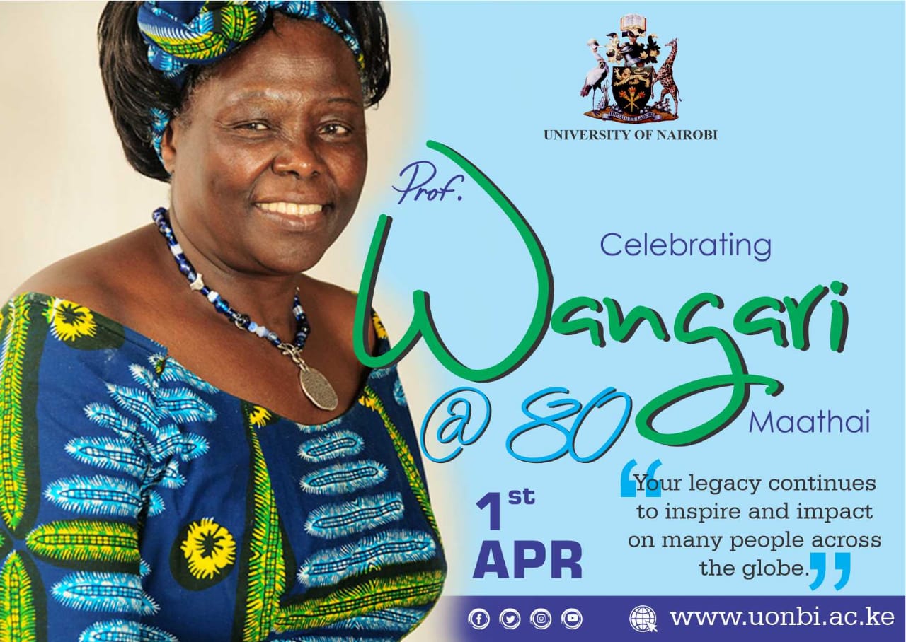 celebrating Nobel Laureate Prof. Wangari Maathai at 80